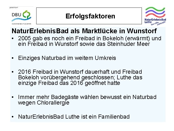 Erfolgsfaktoren Natur. Erlebnis. Bad als Marktlücke in Wunstorf • 2005 gab es noch ein