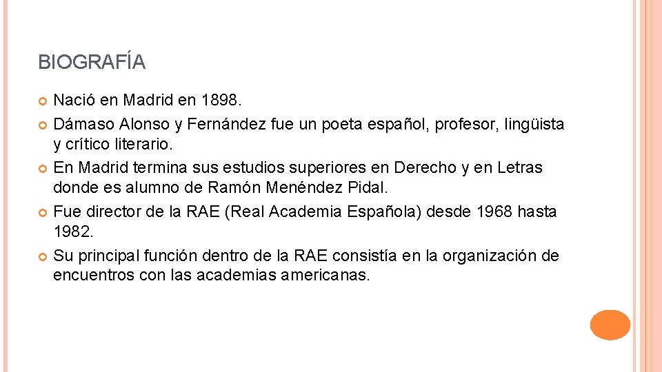 BIOGRAFÍA Nació en Madrid en 1898. Dámaso Alonso y Fernández fue un poeta español,