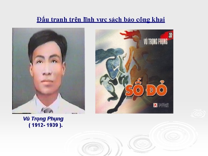 Đấu tranh trên lĩnh vực sách báo công khai Vũ Trọng Phụng ( 1912