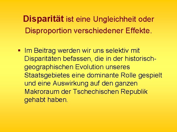 Disparität ist eine Ungleichheit oder Disproportion verschiedener Effekte. § Im Beitrag werden wir uns