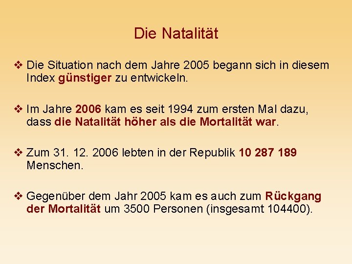 Die Natalität v Die Situation nach dem Jahre 2005 begann sich in diesem Index