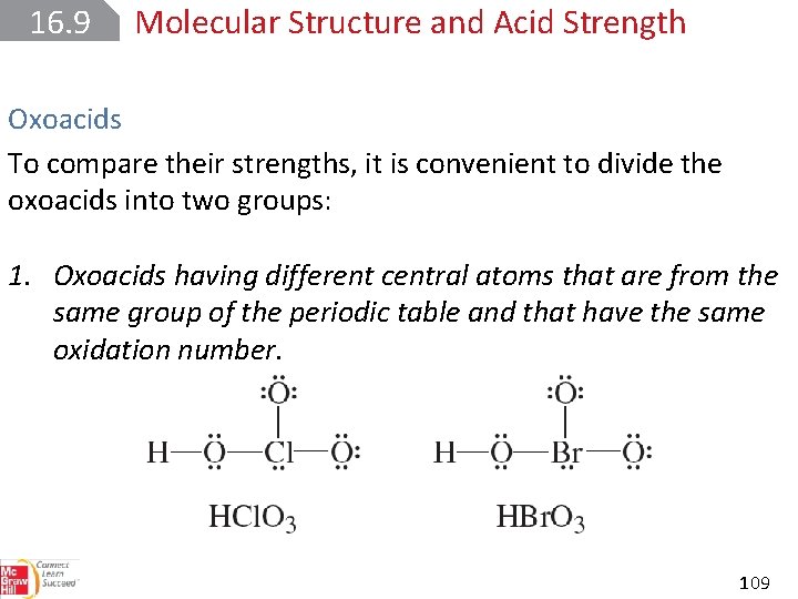 16. 9 Molecular Structure and Acid Strength Oxoacids To compare their strengths, it is