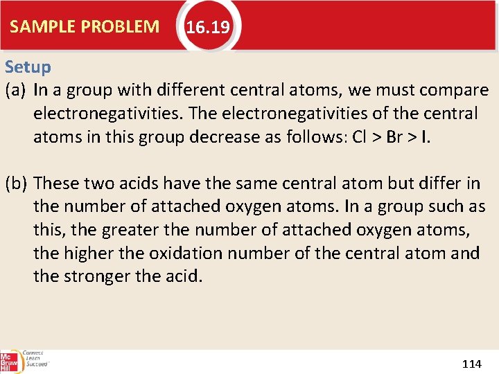 SAMPLE PROBLEM 16. 19 Setup (a) In a group with different central atoms, we