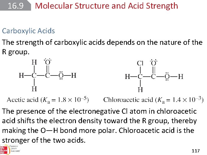16. 9 Molecular Structure and Acid Strength Carboxylic Acids The strength of carboxylic acids