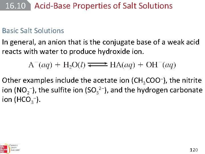 16. 10 Acid Base Properties of Salt Solutions Basic Salt Solutions In general, an