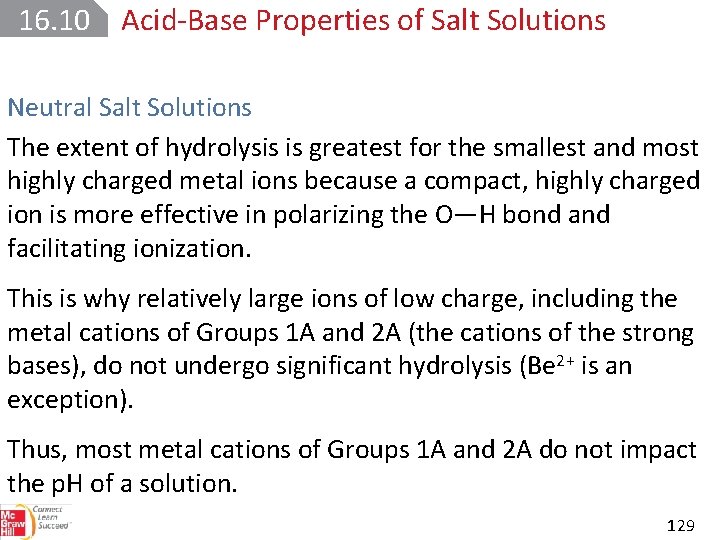 16. 10 Acid Base Properties of Salt Solutions Neutral Salt Solutions The extent of