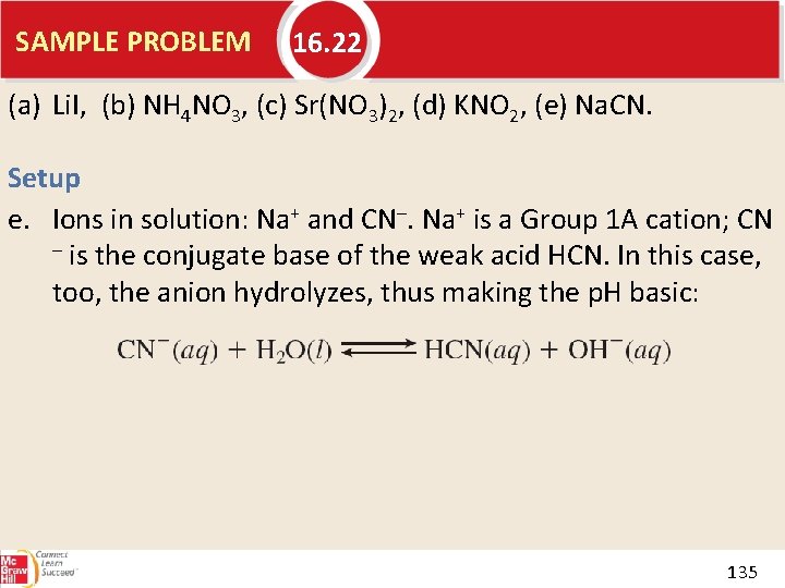 SAMPLE PROBLEM 16. 22 (a) Li. I, (b) NH 4 NO 3, (c) Sr(NO