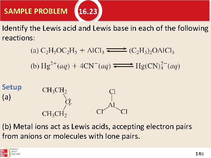 SAMPLE PROBLEM 16. 23 Identify the Lewis acid and Lewis base in each of