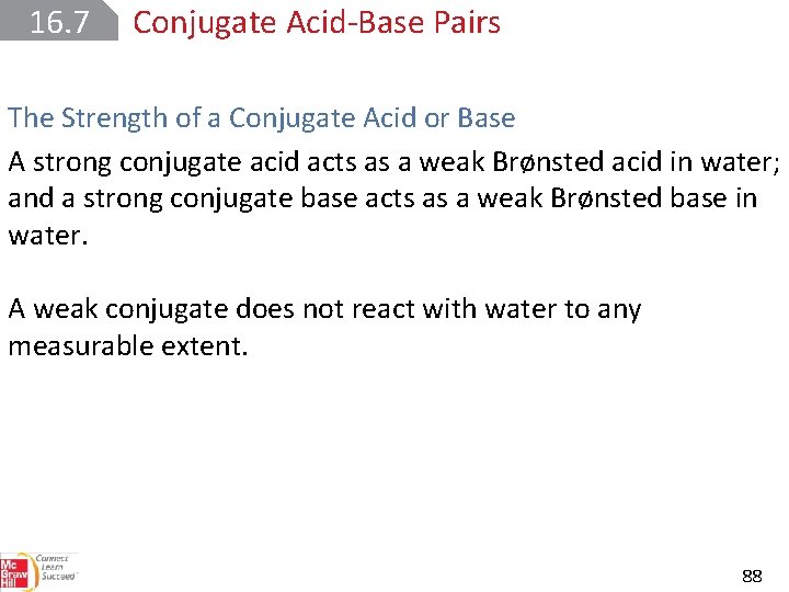 16. 7 Conjugate Acid Base Pairs The Strength of a Conjugate Acid or Base