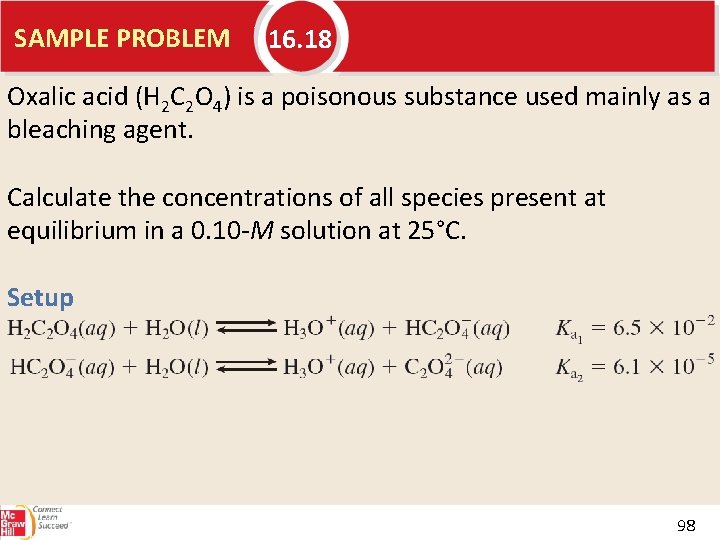 SAMPLE PROBLEM 16. 18 Oxalic acid (H 2 C 2 O 4) is a