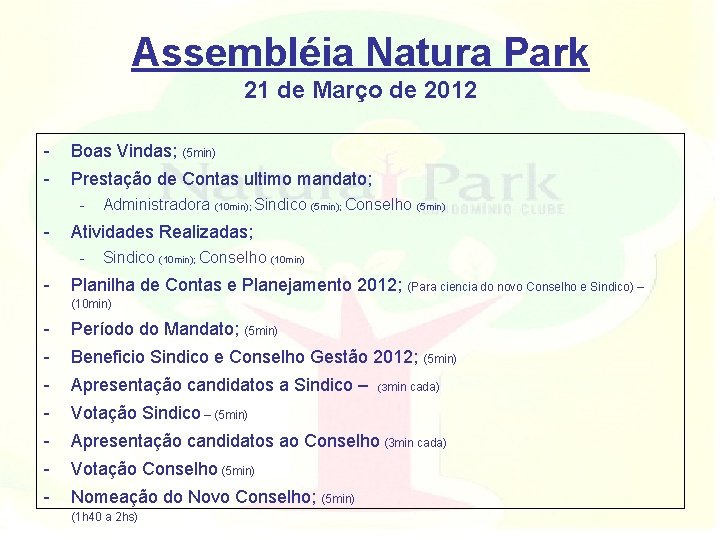 Assembléia Natura Park 21 de Março de 2012 - Boas Vindas; (5 min) -