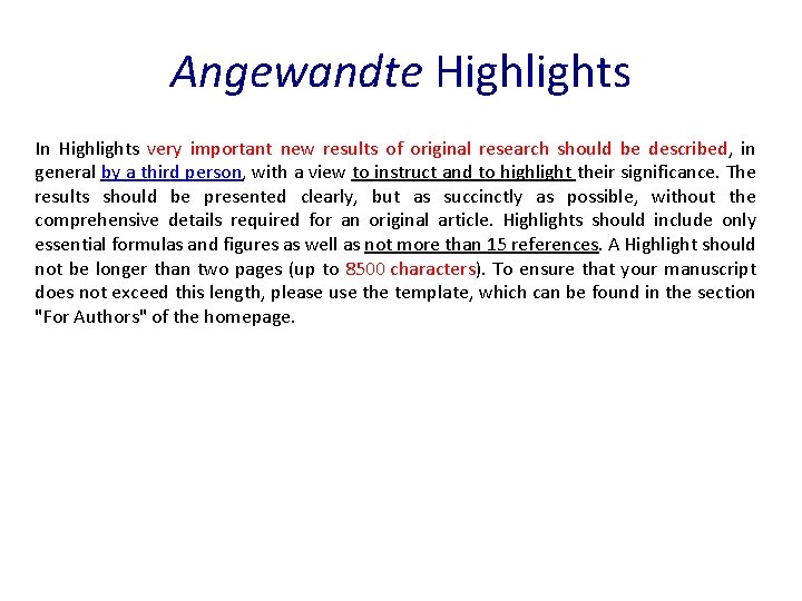 Angewandte Highlights In Highlights very important new results of original research should be described,