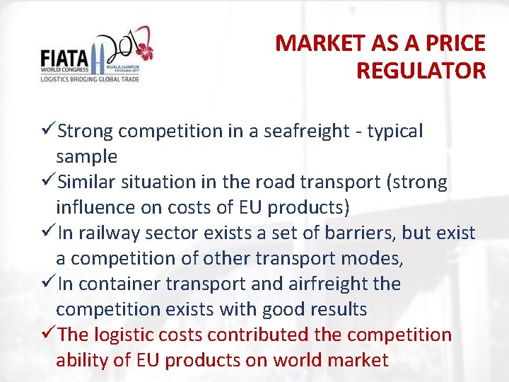 MARKET AS A PRICE REGULATOR üStrong competition in a seafreight - typical sample üSimilar