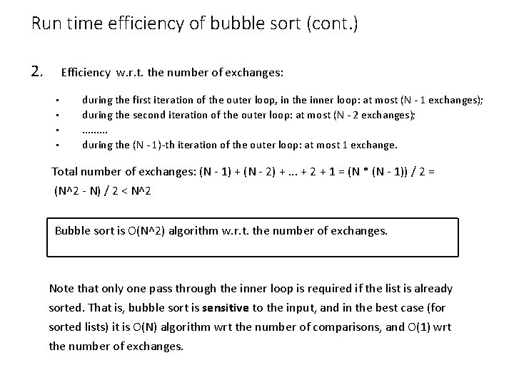 Run time efficiency of bubble sort (cont. ) 2. Efficiency w. r. t. the