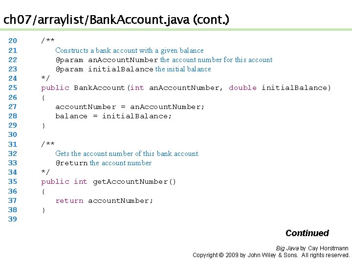 ch 07/arraylist/Bank. Account. java (cont. ) 20 21 22 23 24 25 26 27