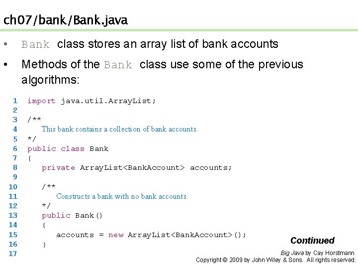 ch 07/bank/Bank. java • Bank class stores an array list of bank accounts •