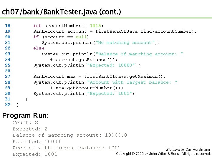 ch 07/bank/Bank. Tester. java (cont. ) 18 19 20 21 22 23 24 25