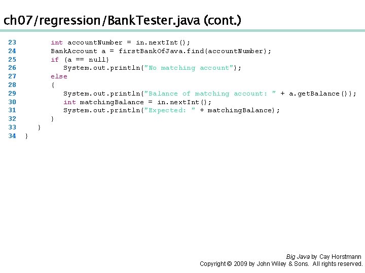  ch 07/regression/Bank. Tester. java (cont. ) 23 24 25 26 27 28 29