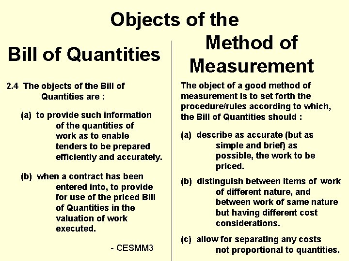 Objects of the Method of Bill of Quantities Measurement 2. 4 The objects of