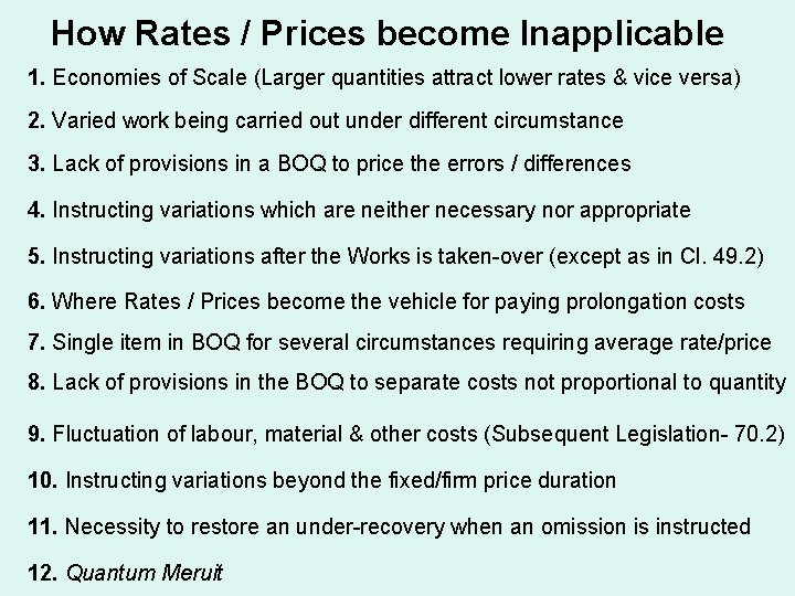 How Rates / Prices become Inapplicable 1. Economies of Scale (Larger quantities attract lower