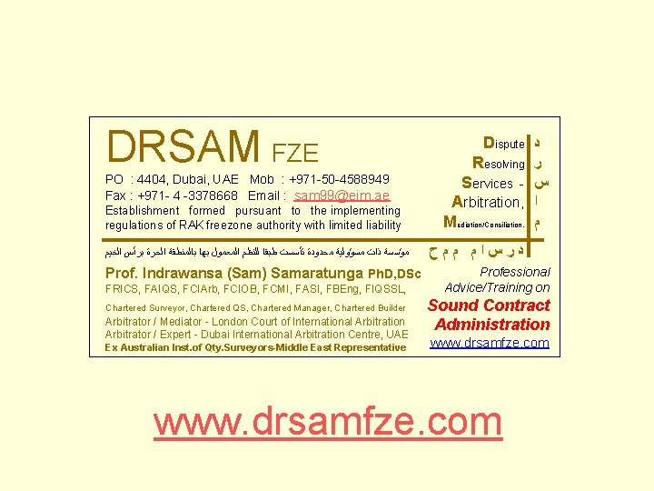 DRSAM FZE PO : 4404, Dubai, UAE Mob : +971 -50 -4588949 Fax :