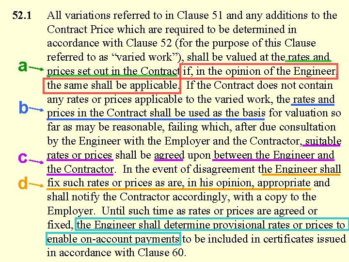 52. 1 a b c d All variations referred to in Clause 51 and