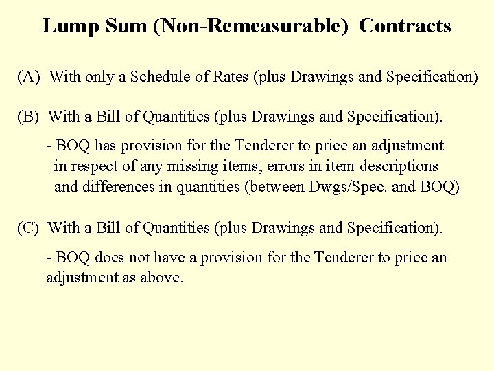 Lump Sum (Non-Remeasurable) Contracts (A) With only a Schedule of Rates (plus Drawings and