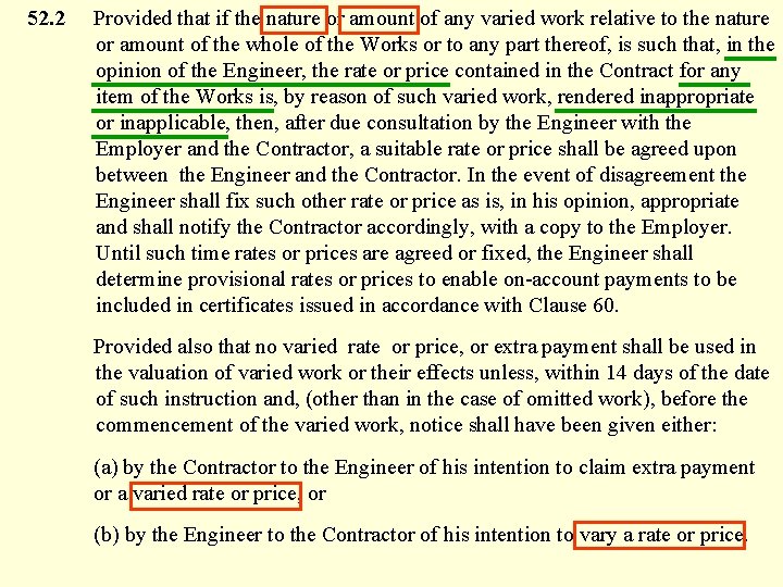 52. 2 Provided that if the nature or amount of any varied work relative