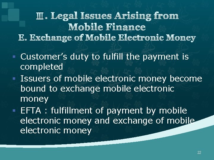 Ⅲ. Legal Issues Arising from Mobile Finance E. Exchange of Mobile Electronic Money §
