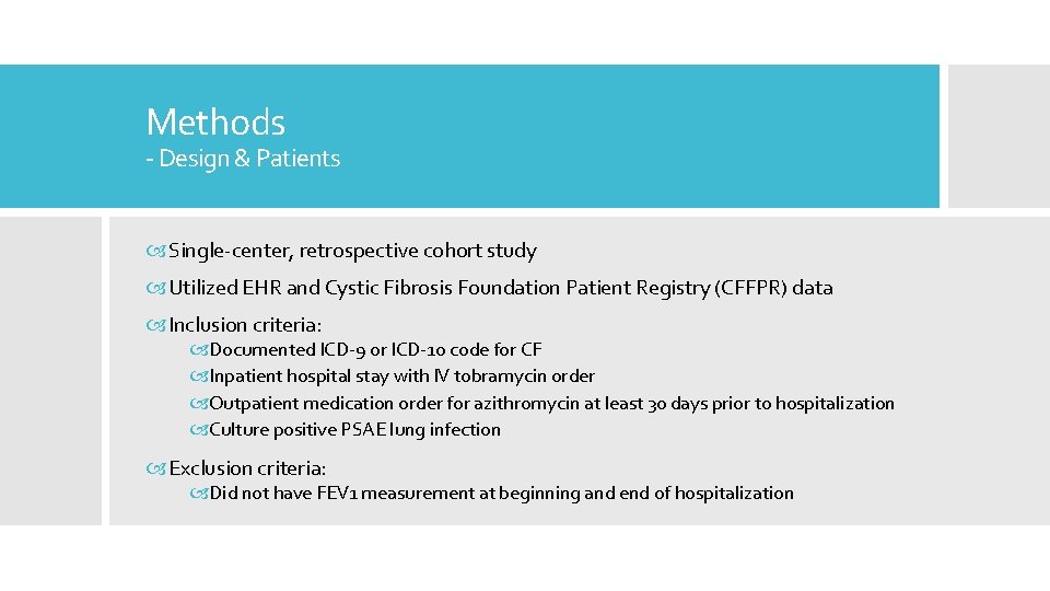 Methods - Design & Patients Single-center, retrospective cohort study Utilized EHR and Cystic Fibrosis