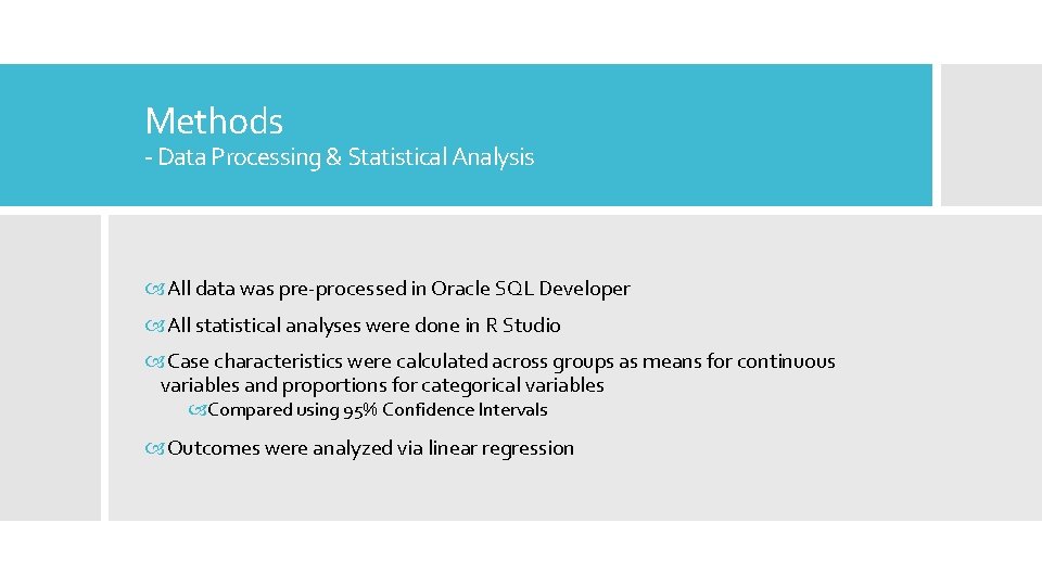 Methods - Data Processing & Statistical Analysis All data was pre-processed in Oracle SQL