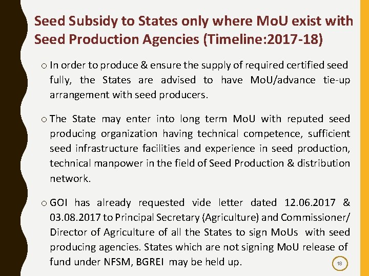 Seed Subsidy to States only where Mo. U exist with Seed Production Agencies (Timeline: