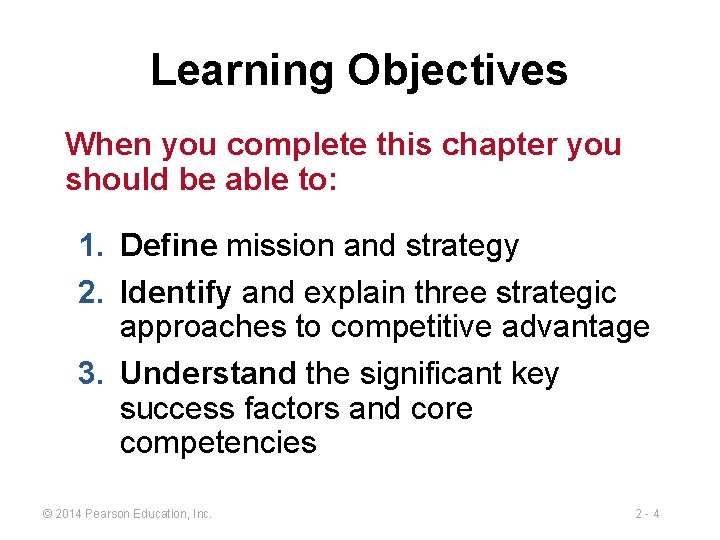 Learning Objectives When you complete this chapter you should be able to: 1. Define