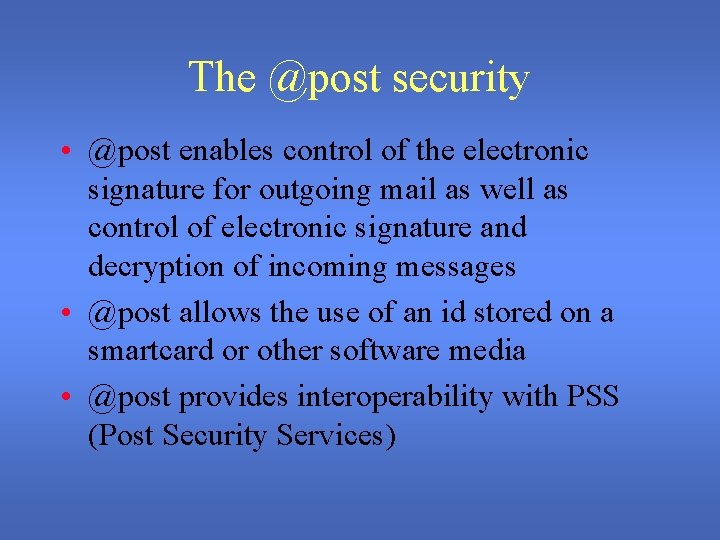 The @post security • @post enables control of the electronic signature for outgoing mail