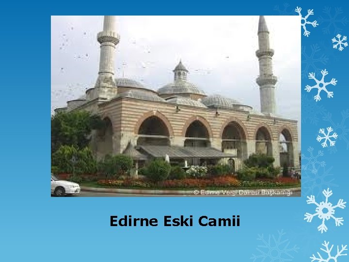 Edirne Eski Camii 