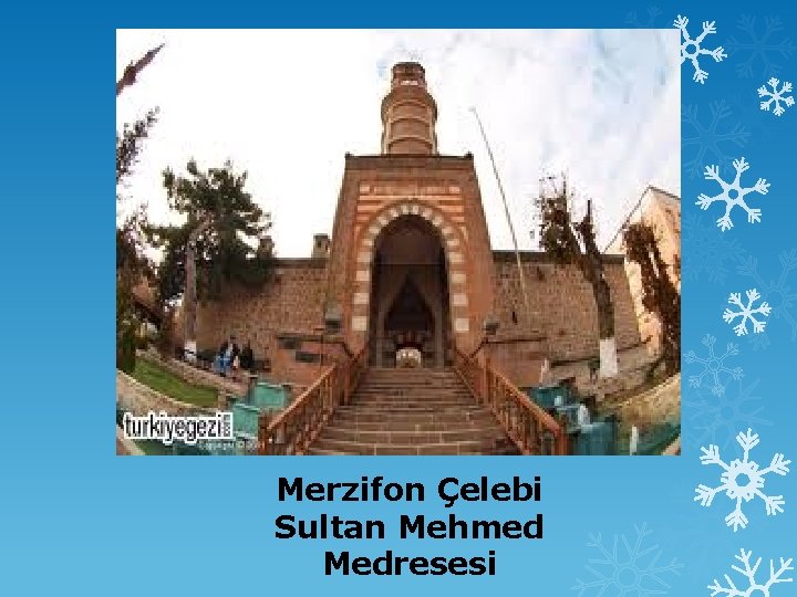 Merzifon Çelebi Sultan Mehmed Medresesi 