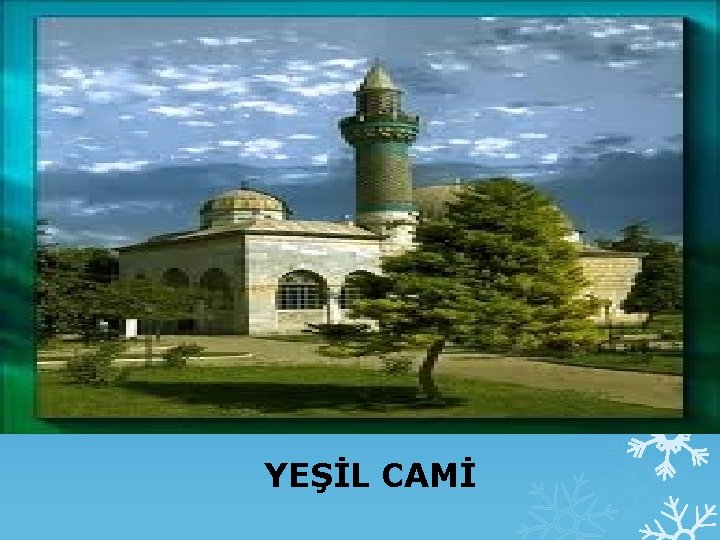 YEŞİL CAMİ 