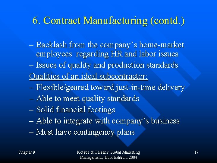 6. Contract Manufacturing (contd. ) – Backlash from the company’s home-market employees regarding HR