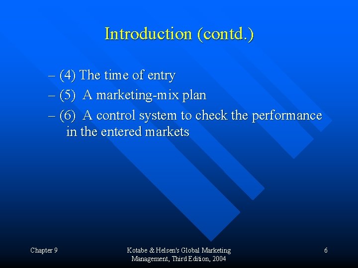 Introduction (contd. ) – (4) The time of entry – (5) A marketing-mix plan