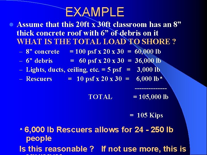 EXAMPLE l Assume that this 20 ft x 30 ft classroom has an 8”