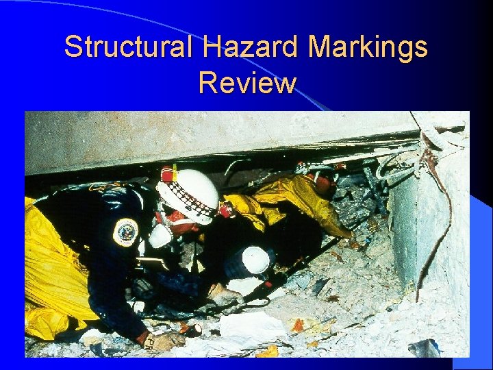 Structural Hazard Markings Review 