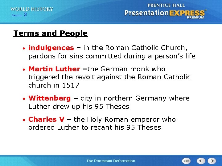 Section 3 Terms and People • indulgences – in the Roman Catholic Church, pardons