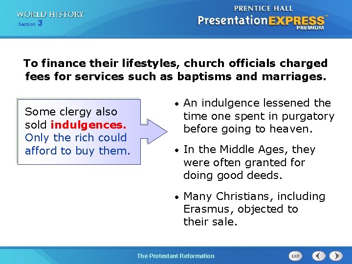 Section 3 To finance their lifestyles, church officials charged fees for services such as