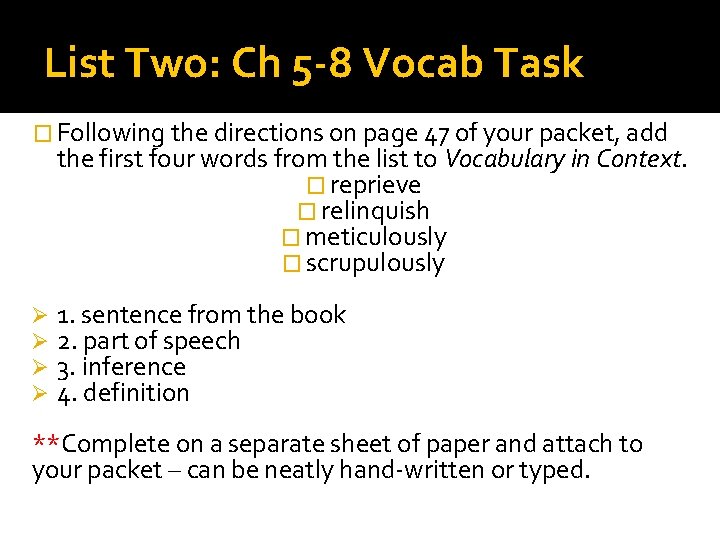 List Two: Ch 5 -8 Vocab Task � Following the directions on page 47