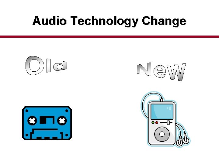 Audio Technology Change 