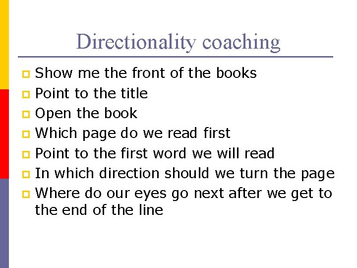 Directionality coaching Show me the front of the books p Point to the title Directionality coaching Show me the front of the books p Point to the title