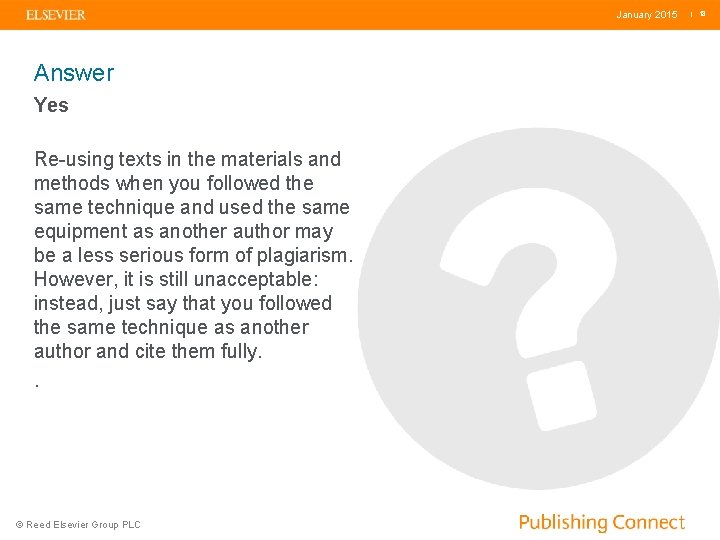 January 2015 Answer Yes Re-using texts in the materials and methods when you followed