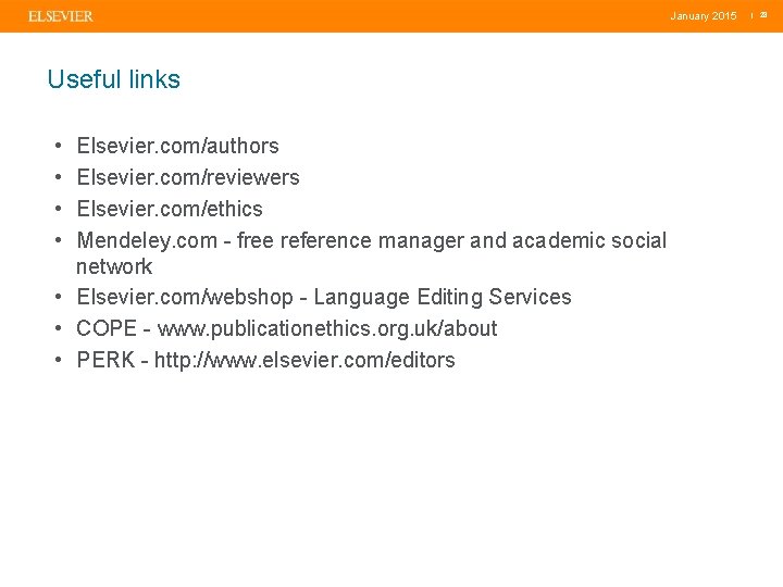 January 2015 Useful links • • Elsevier. com/authors Elsevier. com/reviewers Elsevier. com/ethics Mendeley. com
