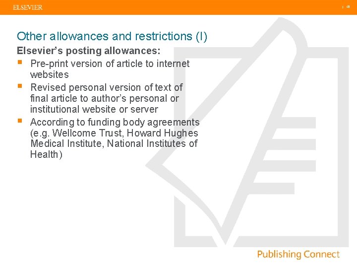  | 41 Other allowances and restrictions (I) Elsevier’s posting allowances: § Pre-print version