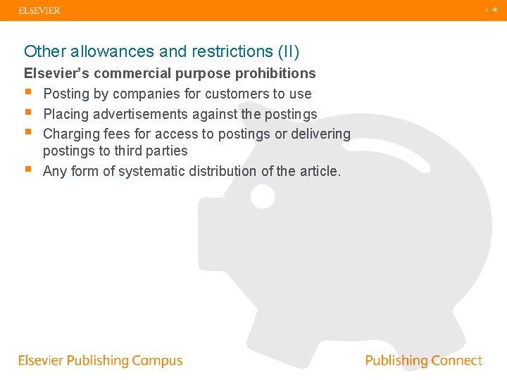  | 42 Other allowances and restrictions (II) Elsevier’s commercial purpose prohibitions § Posting